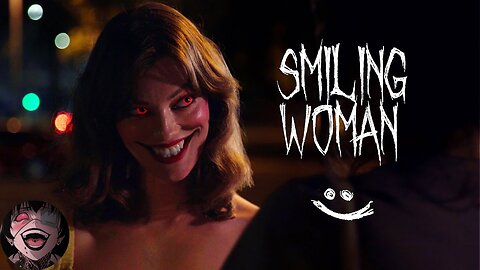 Smiling Woman _ Short Horror Film(4K_HD)