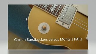 2010 Burstbucker 1 & 2 versus Monty's PAFs