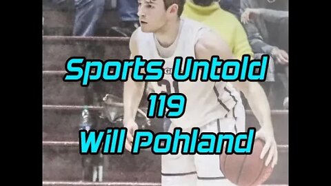 Sports Untold 119 Will Pohland