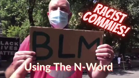 100th Day Of Rioting, Racist Commies Freely Use The N-Word and Much More