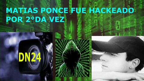 MATIAS PONCE: Fue hackeado por 2°da vez | Analisis e Informe |