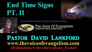 5-23-23 End Time Signs Pt.II_David Lankford