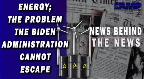 Energy; The Problem the Biden Administration Cannot Escape | NBTN September 9th, 2022