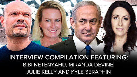 SUNDAY SPECIAL w/ Israeli PM Netanyahu, Miranda Devine, Julie Kelly and Kyle Seraphin