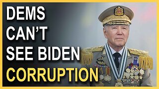 The Evidence Doesn't Matter! Democrats Ignore Biden Corruption