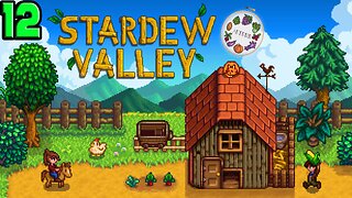 Stardew Valley Expanded Play Through | Ep. 12