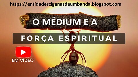 THE MEDIUM AND THE SPIRITUAL FORCE BY EMERSON DE OSSÃE