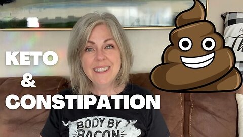 CONSTIPATION and KETO How to not get constipated on a ketogenic diet