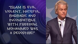 Netherlands: Geert Wilders | Islam is barbaric and violent, incompatible with freedom