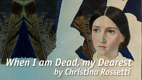 When I am Dead, my Dearest — Christina Rossetti