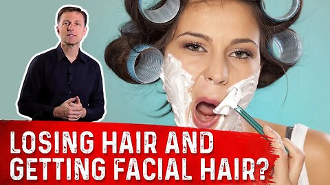 Losing Hair But Getting Facial Hair Growth? – Dr. Berg