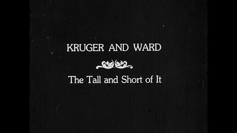 "Kruger and Ward" (1919 Original Black & White Film)
