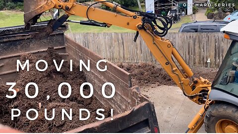 Moving Over 30,000 Pounds of Dirt, Roots, Rocks, and Mulch! | 02