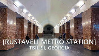 Tbilisi Walks: Rustaveli Metro Station