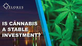 Is Cannabis a Stable Investment