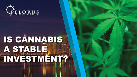 Is Cannabis a Stable Investment