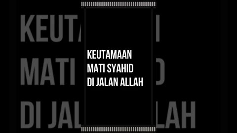 Keutamaan mati syahid di jalan Allah