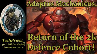 Adeptus Mechanicus: Return of the 2k Point Defense Cohort List