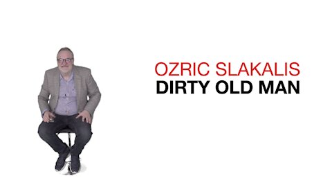 Dirty Old Man by Ozric Slakalis