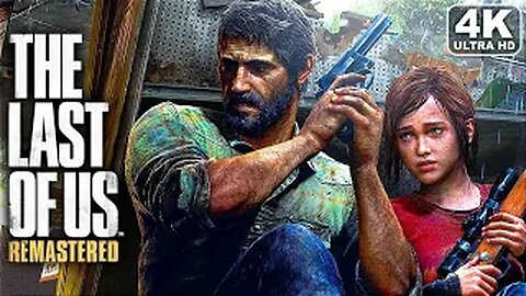 The Last of Us Part 1 Remastered | 4K Ultra Graphics | PSYCHO GAMING