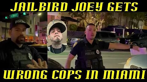 Frauditor Jailbird Joey Gets Wrong Cops in Miami!