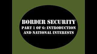 Border Security My Strategy Part 1 of 6