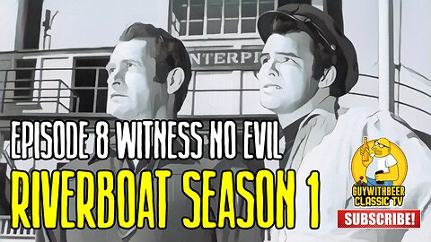 RIVERBOAT | SEASON 1 EPISODE 8 Witness No Evil [ADVENTURE WESTERN]