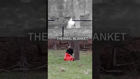 Can You Hide From A Thermal With A Thermal Blanket?