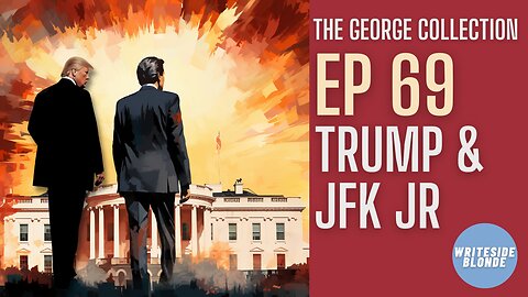 EP 69: Donald Trump & JFK Jr.