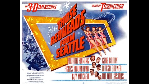 Those Redheads from Seattle (1953) | American musical film directed by Lewis R. Foster