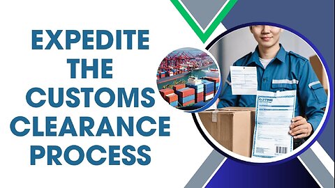 Are There Any Strategies to Speed Up Customs Clearance?