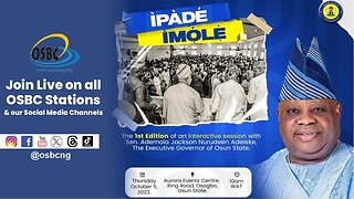 IPADE IMOLE: An Interactive Session with the Osun State Governor, Sen. Ademola Adeleke