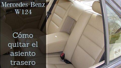 Mercedes Benz W124 - Cómo quitar el asiento trasero en un turismo - tutorial mantenimiento