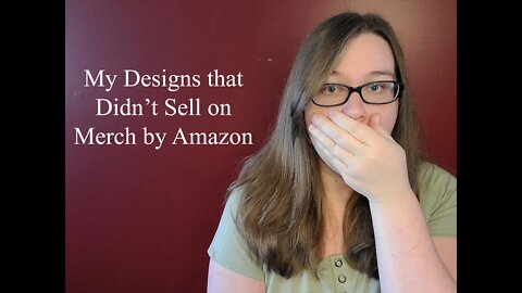 Designs that Didn't Sell on Merch by Amazon