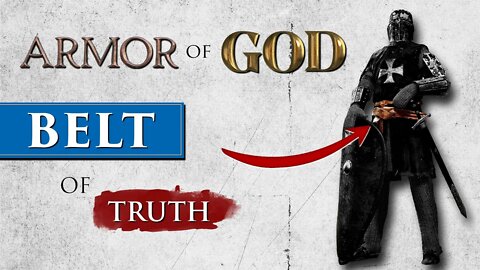 The ARMOR OF GOD explained || Belt of Truth