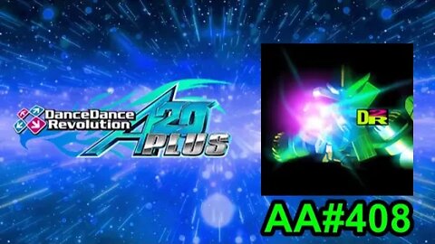 D2R - EXPERT - AA#408 (Full Combo) on Dance Dance Revolution A20 PLUS (AC, US)