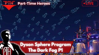 PTH is Back! Let's hang out and build a Dyson Sphere!