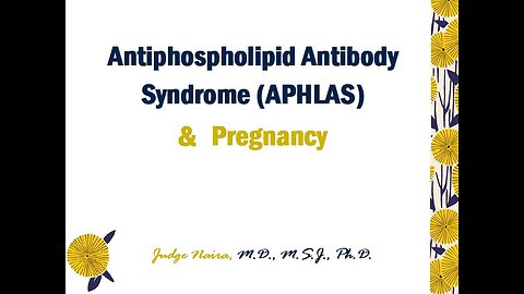 ANTIPHOSPHOLIPID ANTIBODY SYNDROME in Pregnancy & Postpartum