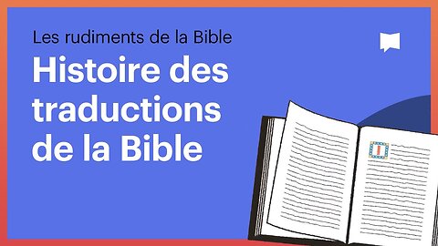 Histoire des traductions de la Bible (BIBLEPROJECT Français)