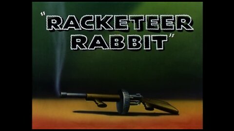 1946, 9-14, Looney Tunes, Racketeer Rabbit