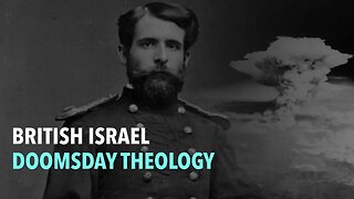 British Israel Doomsday Theology