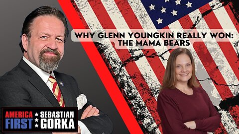 Why Glenn Youngkin really won: The mama bears. Debra Tisler with Sebastian Gorka on AMERICA First