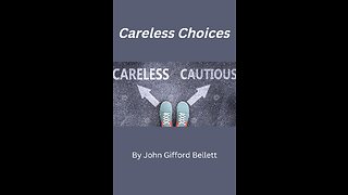 Careless Choices