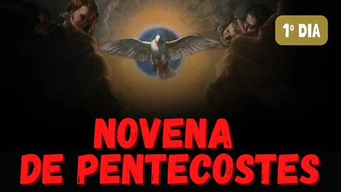 01º Dia - Novena de Pentecostes