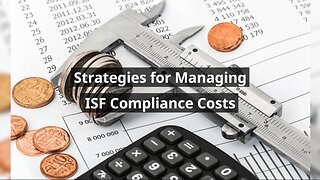 Effective Strategies for ISF Filing and Management