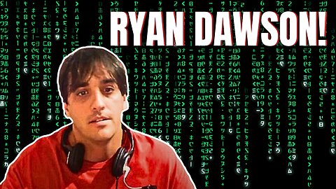 Ryan Dawson: The Most Censored Man On The Planet?!