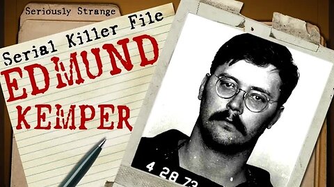 Edmund Kemper | SERIAL KILLER FILES #9