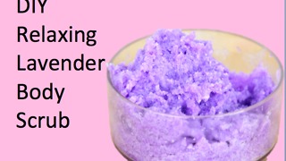 DIY Relaxing lavender body scrub