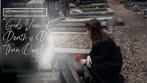 ThePHOJC Live Stream for Sunday 12-5-21 : "God's View of Death is Different Than Ours!"