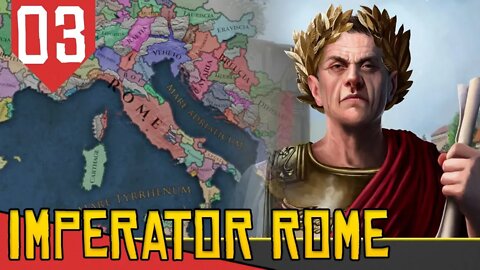 DOBREI de Tamanho - Imperator Rome (2020) #03 [Série Gameplay Português PT-BR]